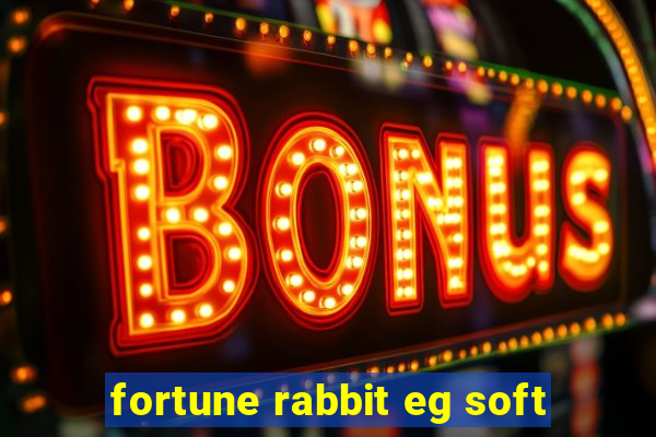 fortune rabbit eg soft