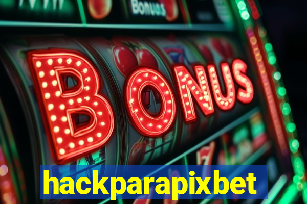 hackparapixbet