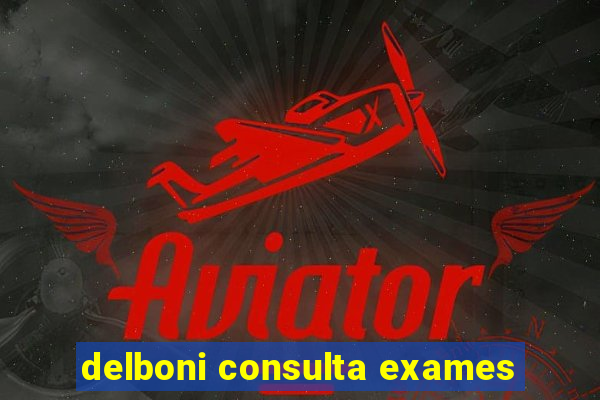 delboni consulta exames