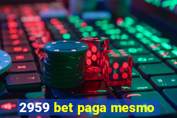 2959 bet paga mesmo