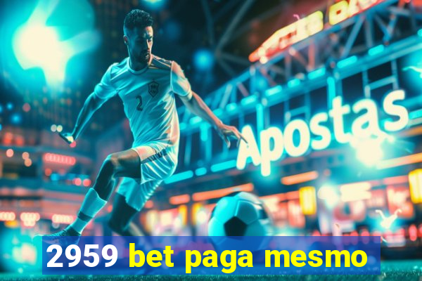 2959 bet paga mesmo