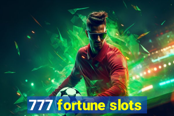 777 fortune slots