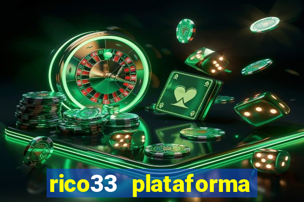 rico33 plataforma de jogos