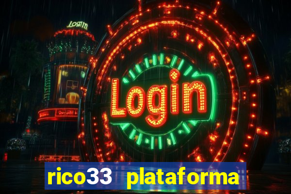 rico33 plataforma de jogos