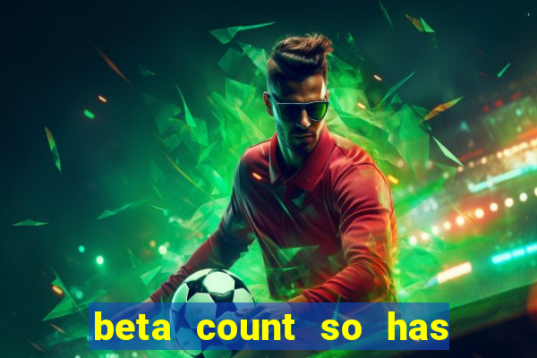 beta count so has changed pt br