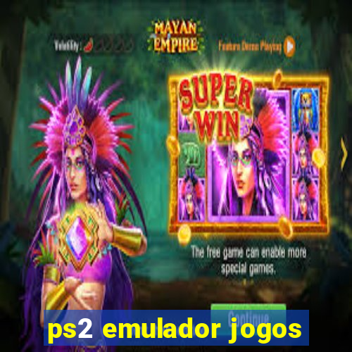 ps2 emulador jogos