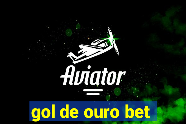 gol de ouro bet