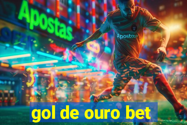 gol de ouro bet