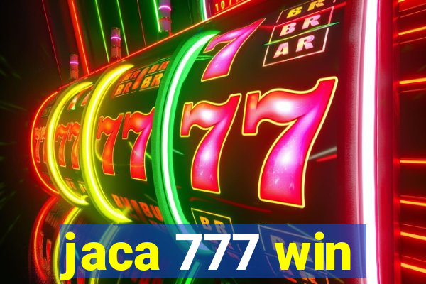 jaca 777 win