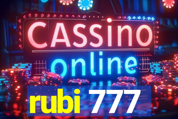 rubi 777