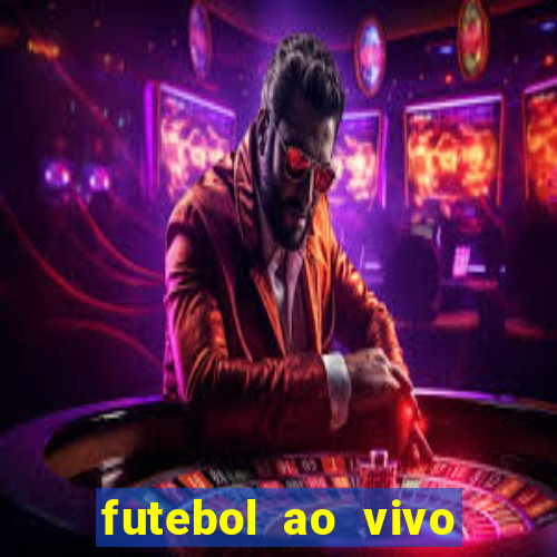 futebol ao vivo assistir no celular futemax