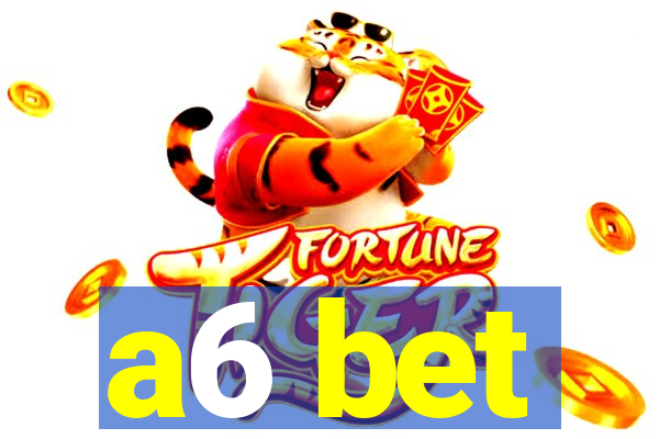 a6 bet