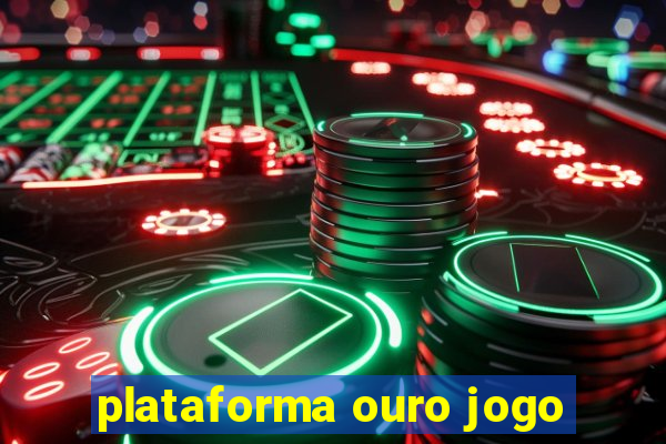 plataforma ouro jogo