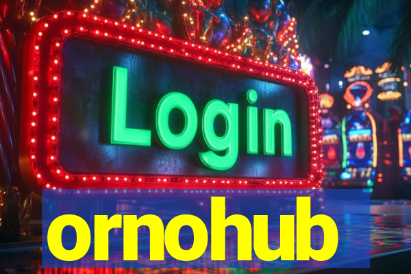 ornohub