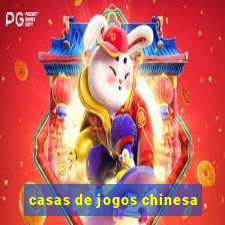 casas de jogos chinesa