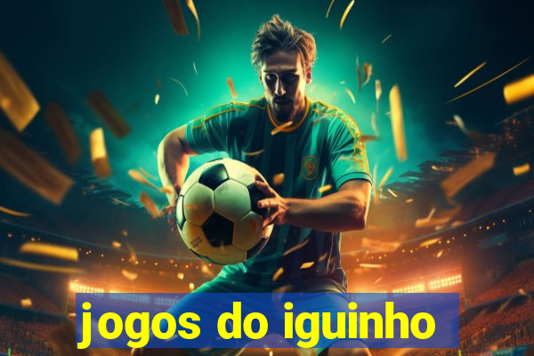 jogos do iguinho