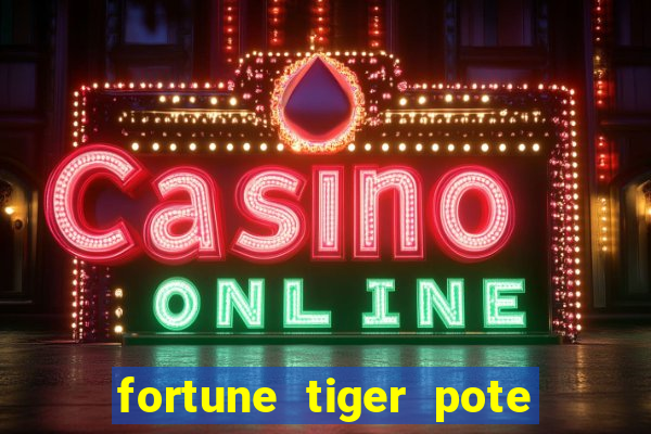 fortune tiger pote de ouro completo