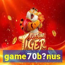 game70b?nus