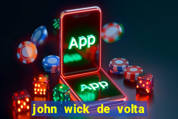 john wick de volta ao jogo dublado torrent