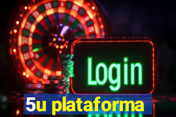 5u plataforma