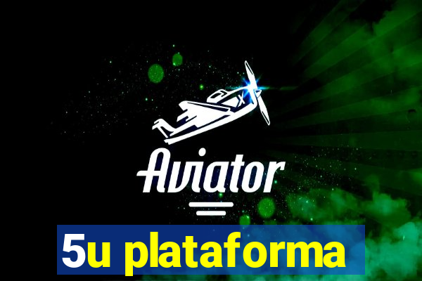 5u plataforma