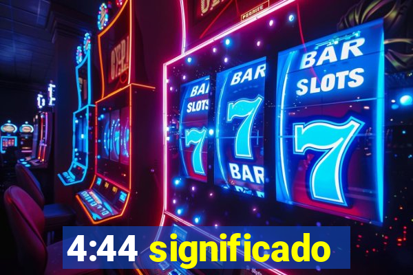 4:44 significado