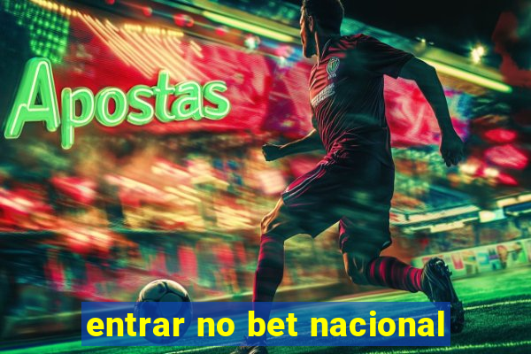 entrar no bet nacional