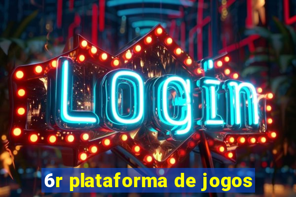 6r plataforma de jogos