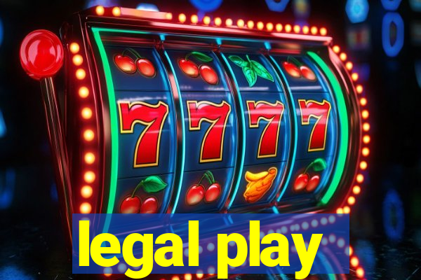 legal play