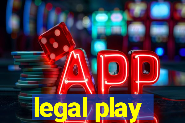 legal play