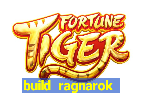 build ragnarok history reborn farm