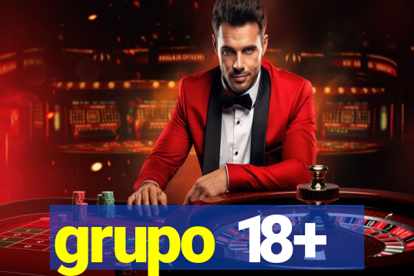 grupo 18+