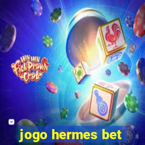 jogo hermes bet