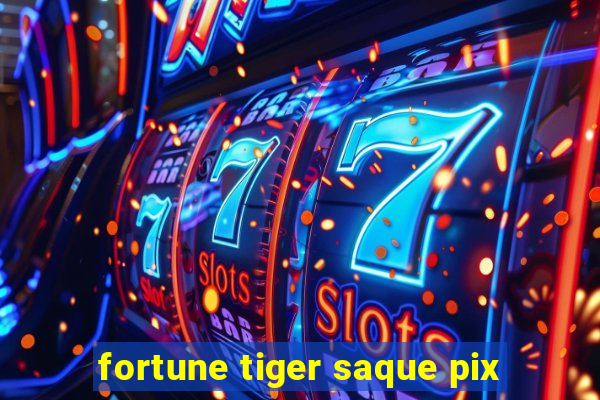 fortune tiger saque pix