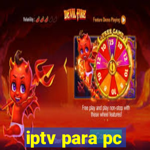 iptv para pc