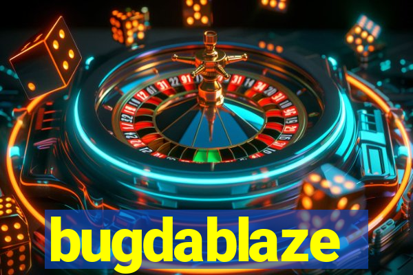 bugdablaze