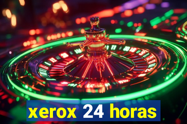 xerox 24 horas