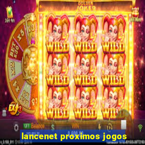 lancenet proximos jogos