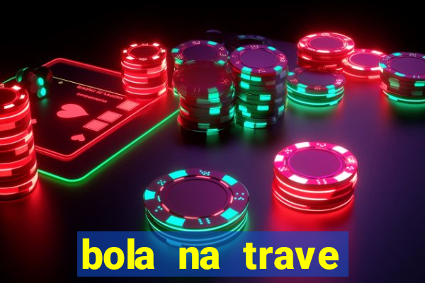 bola na trave betano como funciona