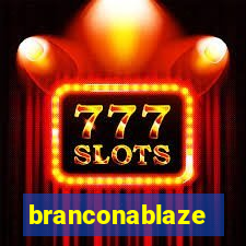 branconablaze