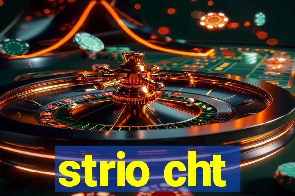 strio cht