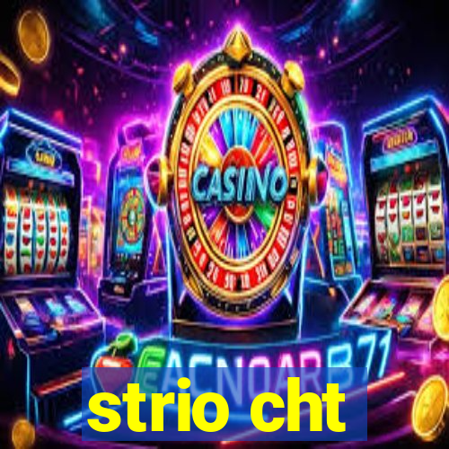 strio cht