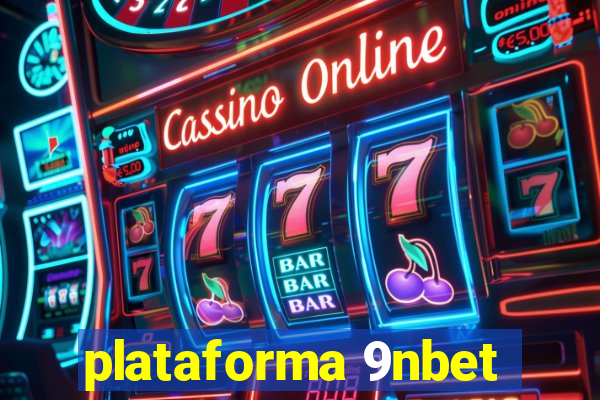 plataforma 9nbet