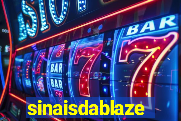 sinaisdablaze