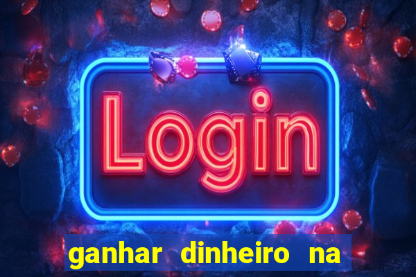 ganhar dinheiro na internet jogando