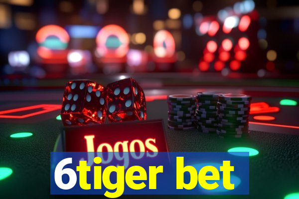 6tiger bet