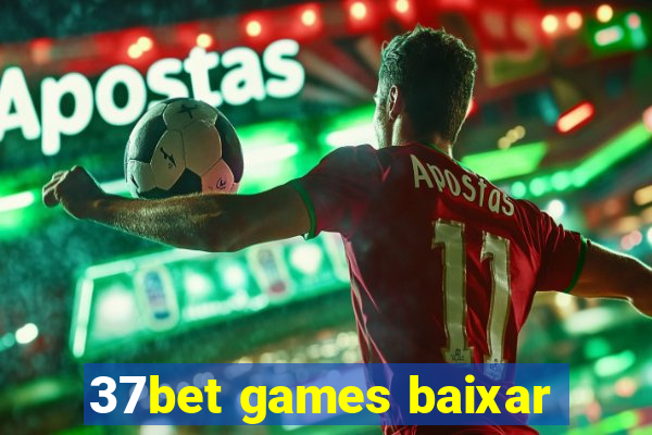 37bet games baixar