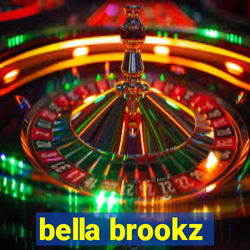 bella brookz