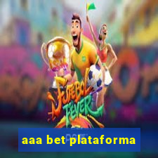 aaa bet plataforma