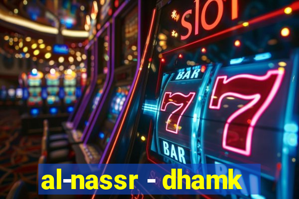 al-nassr - dhamk